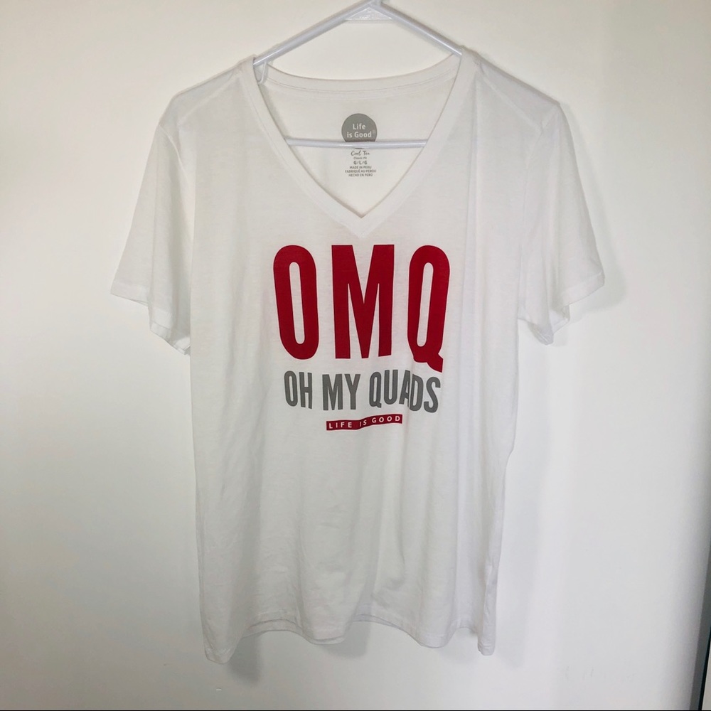 Life Is Good-Oh My Quads Shirt